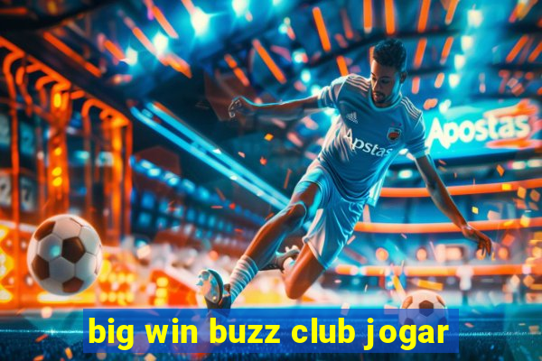 big win buzz club jogar